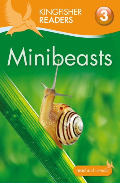 Kingfisher Readers: Minibeasts (Level 3: Reading Alone with Some Help) - 9780753430934