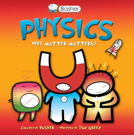 Basher Science: Physics - 9780753432907