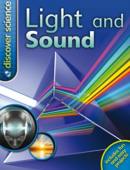 Discover Science: Light and Sound - 9780753434109