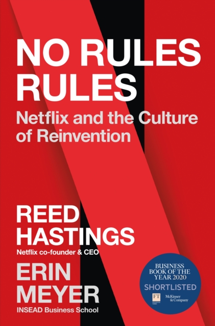 No Rules Rules : Netflix and the Culture of Reinvention - 9780753553664