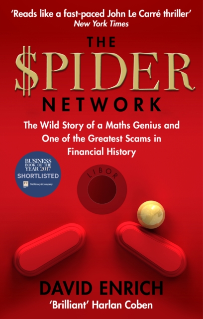 The Spider Network : The Wild Story of a Maths Genius and One of the Greatest Scams in Financial History - 9780753557518