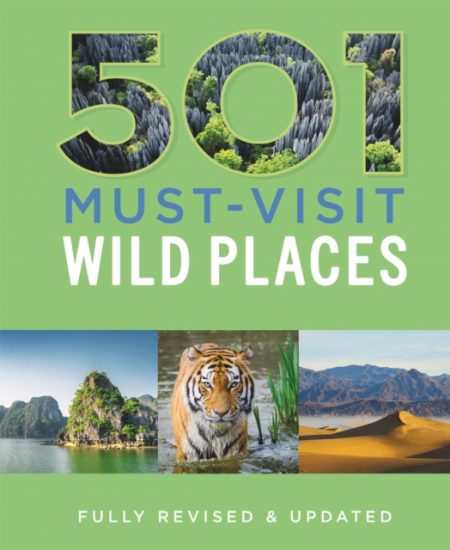 501 Must-Visit Wild Places - 9780753732557