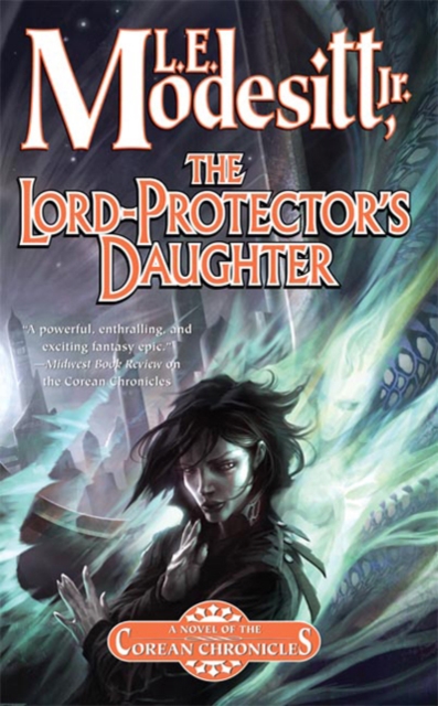 The Lord-Protector'S Daughter : Corean Chronicles Series - 9780765361387