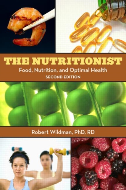 The Nutritionist : Food, Nutrition, and Optimal Health, 2nd Edition - 9780789034243