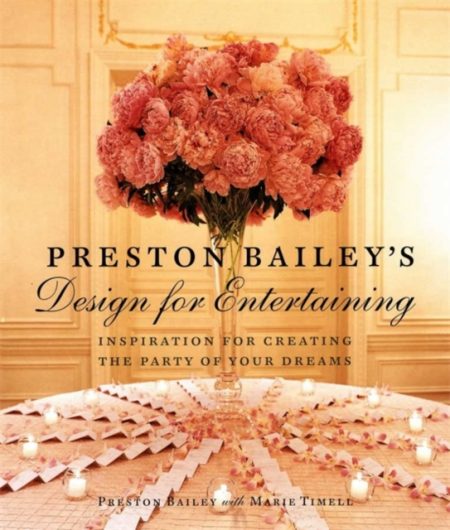 Preston Bailey's Design For Entertaining - 9780821227657