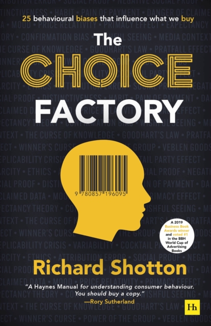The Choice Factory : 25 behavioural biases that influence what we buy - 9780857196095