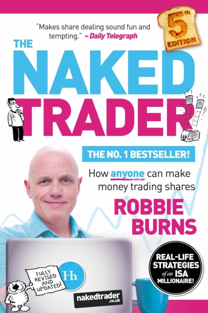 The Naked Trader : How anyone can make money trading shares - 9780857197818