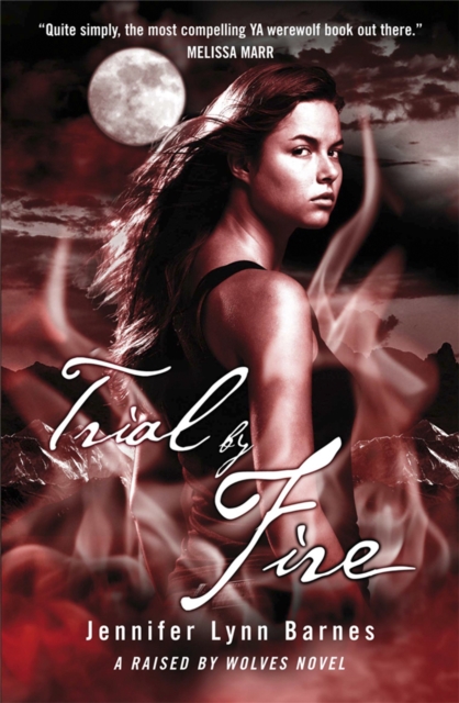 Raised by Wolves: Trial by Fire : Book 2 - 9780857380784