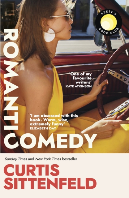 Romantic Comedy : The bestselling Reese Witherspoon Book Club Pick by the author of RODHAM and AMERICAN WIFE - 9780857527509