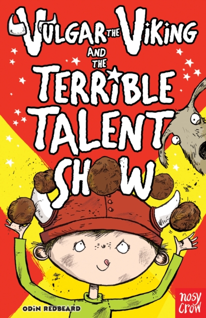 Vulgar the Viking and the Terrible Talent Show - 9780857630629
