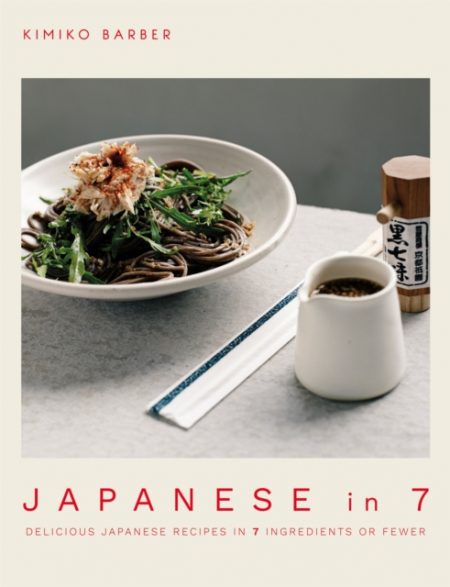 Japanese in 7 : Delicious Japanese recipes in 7 ingredients or fewer - 9780857838445