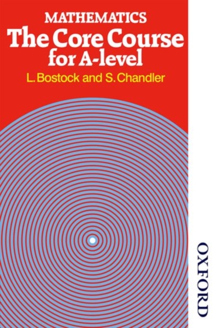 Mathematics - The Core Course for A Level - 9780859503068