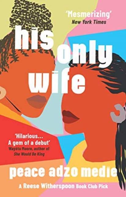 His Only Wife : A Reese's Book Club Pick - 'Bursting with warmth, humour, and richly drawn characters' - 9780861541454