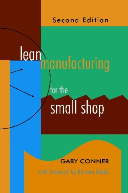 Lean Manufacturing for the Small Shop - 9780872638587