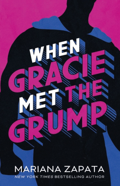 When Gracie Met The Grump : From the author of the sensational TikTok hit, FROM LUKOV WITH LOVE, and the queen of the slow-burn romance! - 9781035404926