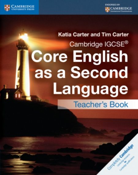 Cambridge IGCSE (R) Core English as a Second Language Teacher's Book - 9781107515710