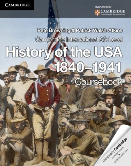 Cambridge International AS Level History of the USA 1840-1941 Coursebook - 9781107679603