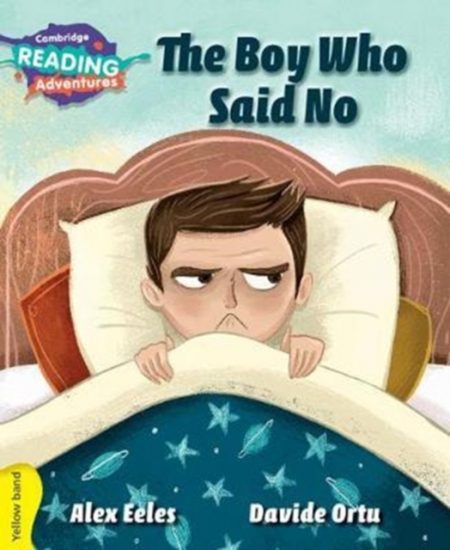 Cambridge Reading Adventures The Boy Who Said No Yellow Band - 9781108400770