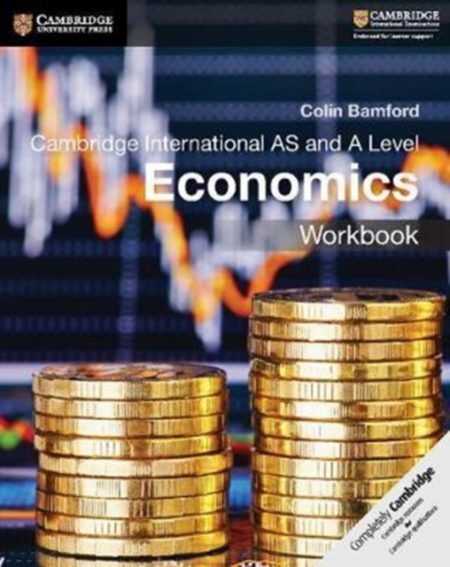 Cambridge International AS and A Level Economics Workbook - 9781108401586