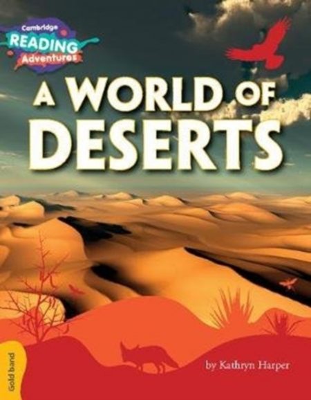 Cambridge Reading Adventures A World of Deserts Gold Band - 9781108405850