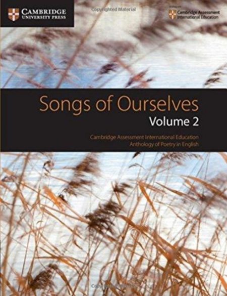 Songs of Ourselves: Volume 2 : Cambridge Assessment International Education Anthology of Poetry in English - 9781108462280