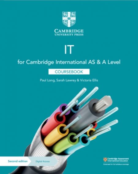 Cambridge International AS & A Level IT Coursebook with Digital Access (2 Years) - 9781108782470
