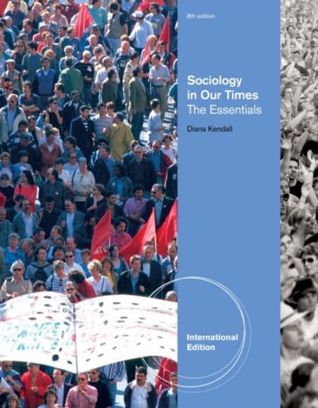 Sociology in Our Times : The Essentials, International Edition - 9781111305529