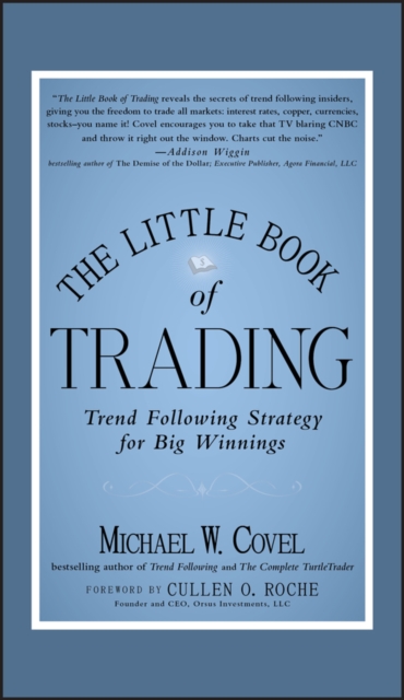 The Little Book of Trading : Trend Following Strategy for Big Winnings - 9781118063507