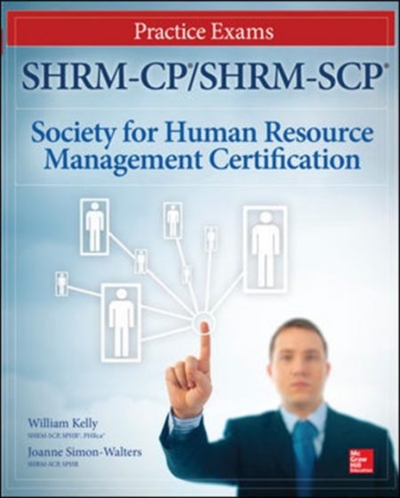 SHRM-CP/SHRM-SCP Certification Practice Exams - 9781259584886