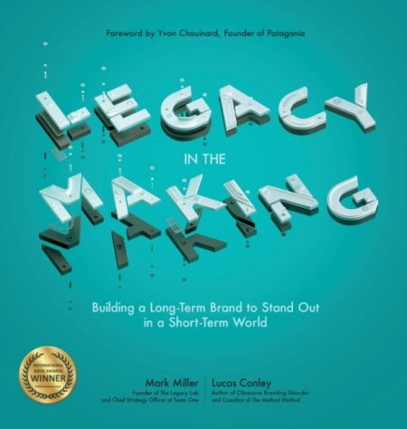 Legacy in the Making: Building a Long-Term Brand to Stand Out in a Short-Term World - 9781260117561