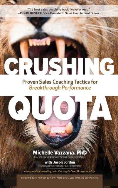 Crushing Quota: Proven Sales Coaching Tactics for Breakthrough Performance - 9781260121155