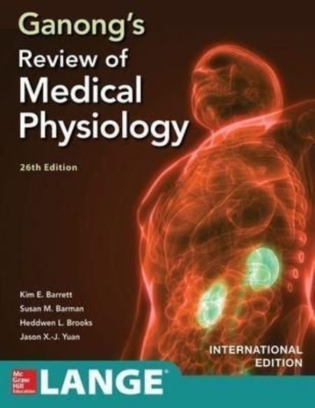 ISE Ganong's Review of Medical Physiology, Twenty sixth Edition - 9781260566666