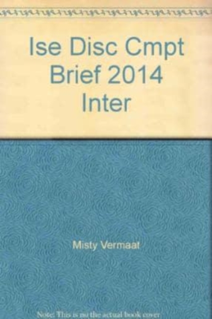 Discovering Computers : Essentials, Internation Edition - 9781285162874