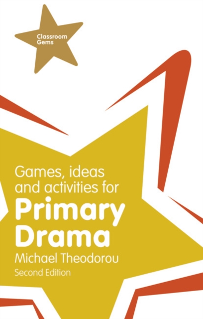 Games, Ideas and Activities for Primary Drama - 9781292000947