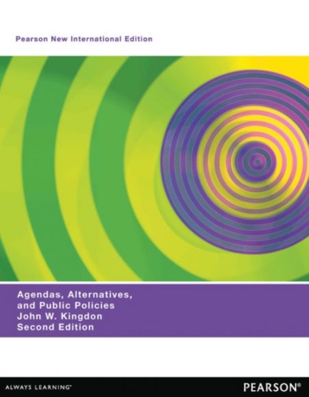 Agendas, Alternatives, and Public Policies (with an Epilogue on Health Care), Updated Edition : Pearson New International Edition - 9781292039206