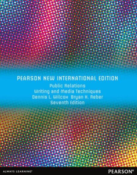 Public Relations Writing and Media Techniques : Pearson New International Edition - 9781292040738