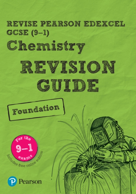 Pearson REVISE Edexcel GCSE (9-1) Chemistry Foundation Revision Guide: For 2024 and 2025 assessments and exams - incl. free online edition (Edexcel GCSE Science 16) - 9781292131894