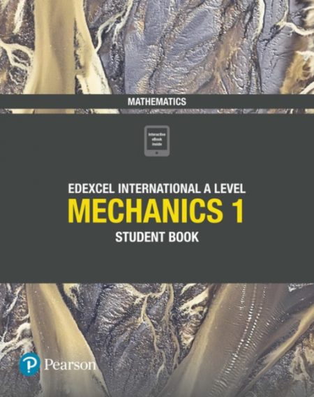 Pearson Edexcel International A Level Mathematics Mechanics 1 Student Book - 9781292244679