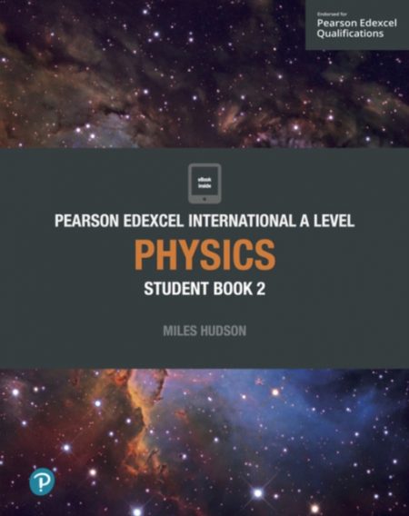 Pearson Edexcel International A Level Physics Student Book - 9781292244778