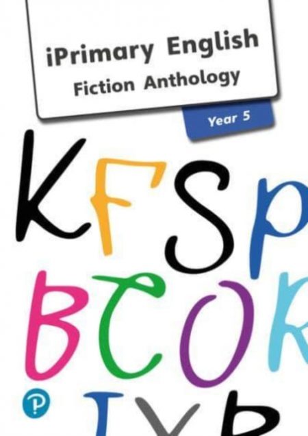 iPrimary English Anthology Year 5 Fiction - 9781292290409