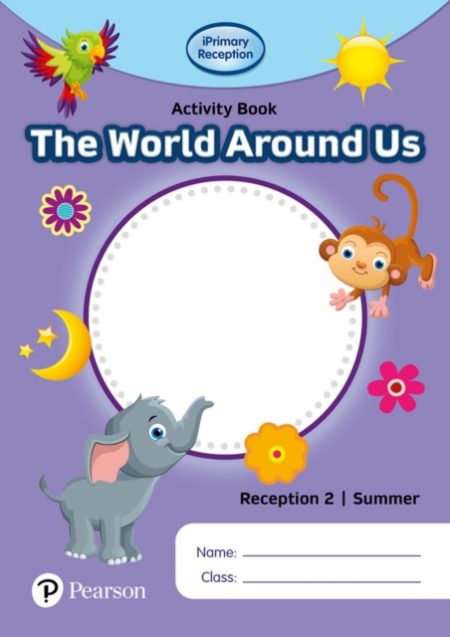 iPrimary Reception Activity Book: World Around Us, Reception 2, Summer - 9781292396736
