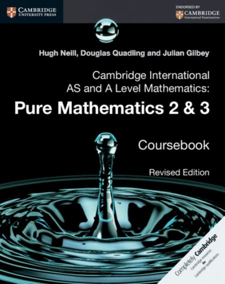 Cambridge International AS and A Level Mathematics: Pure Mathematics 2 and 3 Revised Edition Coursebook - 9781316600221