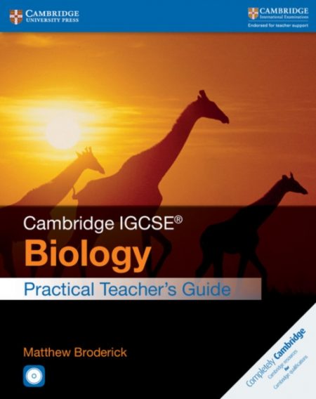 Cambridge IGCSE (R) Biology Practical Teacher's Guide with CD-ROM - 9781316611050