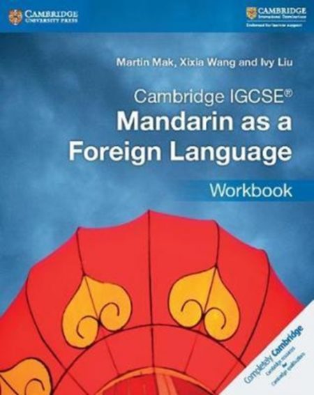 Cambridge IGCSE (R) Mandarin as a Foreign Language Workbook - 9781316629895