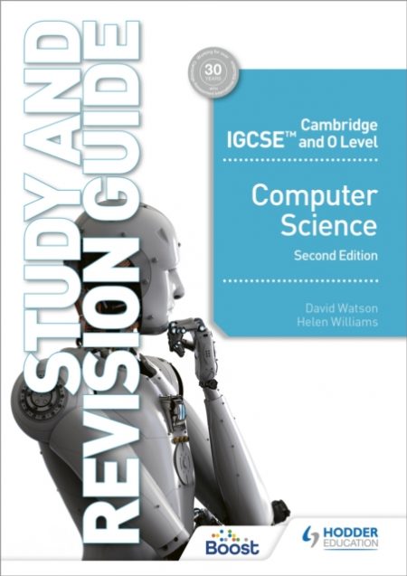 Cambridge IGCSE and O Level Computer Science Study and Revision Guide Second Edition - 9781398318489