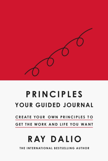 Principles: Your Guided Journal : Create Your Own Principles to Get the Work and Life You Want - 9781398520929