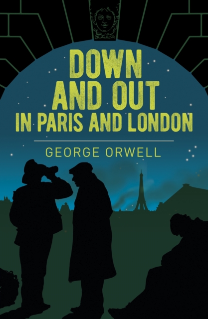 Down and Out in Paris and London - 9781398801929