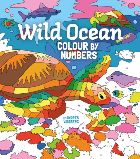 Wild Ocean Colour by Numbers - 9781398814912