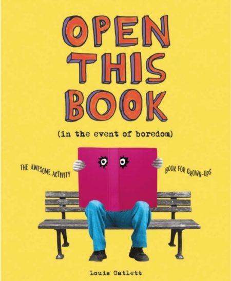 Open This Book in the Event of Boredom : The Awesome Activity Book for Grown-Ups - 9781398818668