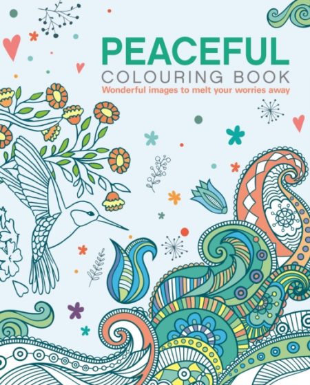 The Peaceful Colouring Book : Wonderful Images to Melt Your Worries Away - 9781398822313